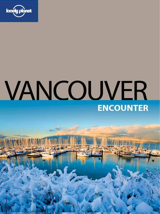 Title details for Vancouver Encounter by Lonely Planet - Available